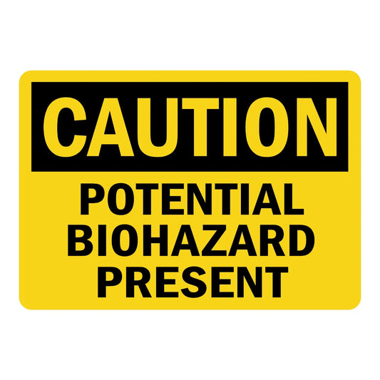 OSHA Caution: Potential Biohazard Present
