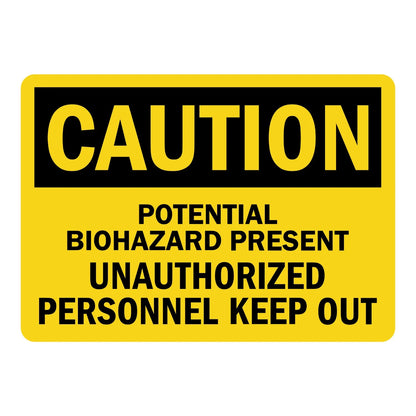 OSHA Caution: Potential Biohazard Present, Unauthorized Personnel Keep Out Sign Sticker with black header, yellow background, bold black text throughout