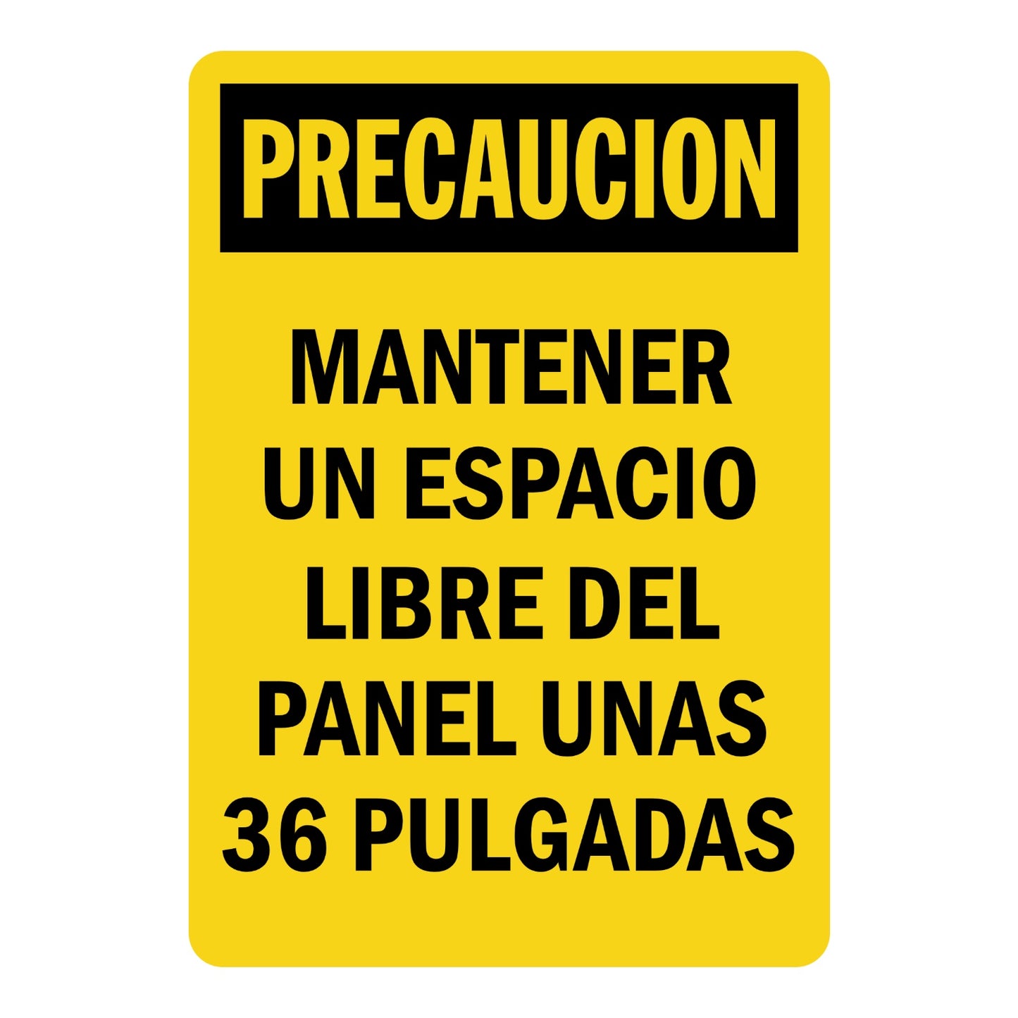 Spanish OSHA Caution: Mantener Un Espacio Libre Del Panel Unas 36 Pulgadas Sign Sticker with yellow background and black text, enforcing required electrical panel clearance.
