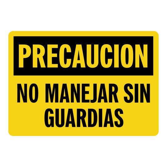 OSHA : Precaución No Manejar Sin Guardias - Spanish
