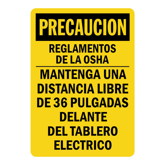 Spanish OSHA Caution: Precaucion - Reglamentos De La Osha, Mantenga Una Distancia Libre De 36 Pulgadas Delante Del Tablero Electrico