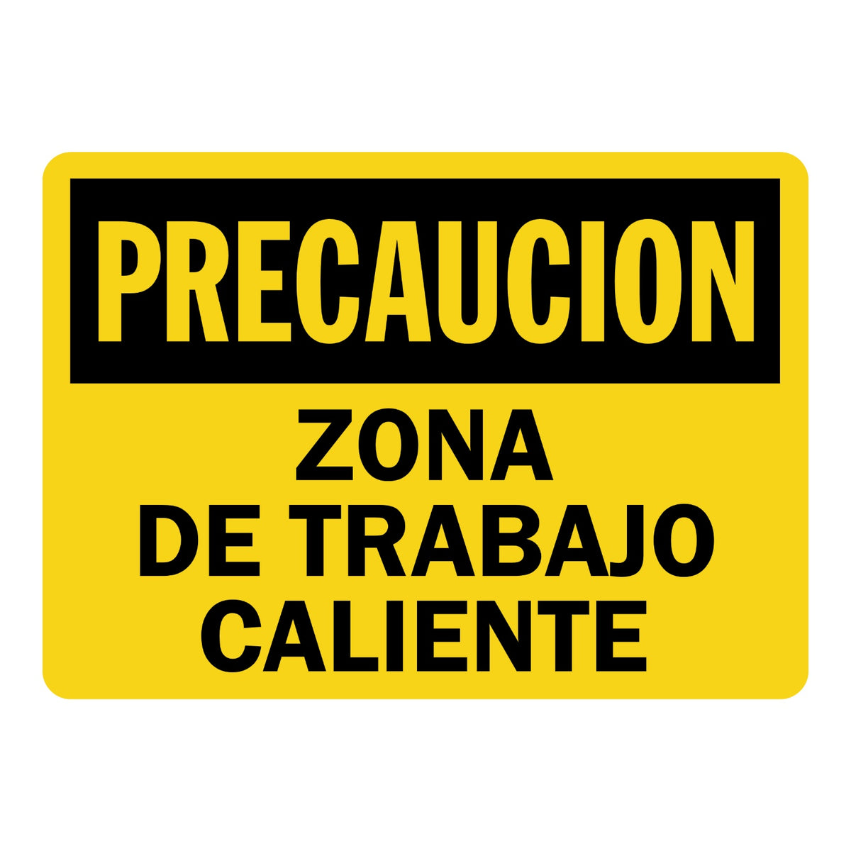 Spanish OSHA Caution: Precaucion - Zona De Trabajo Caliente