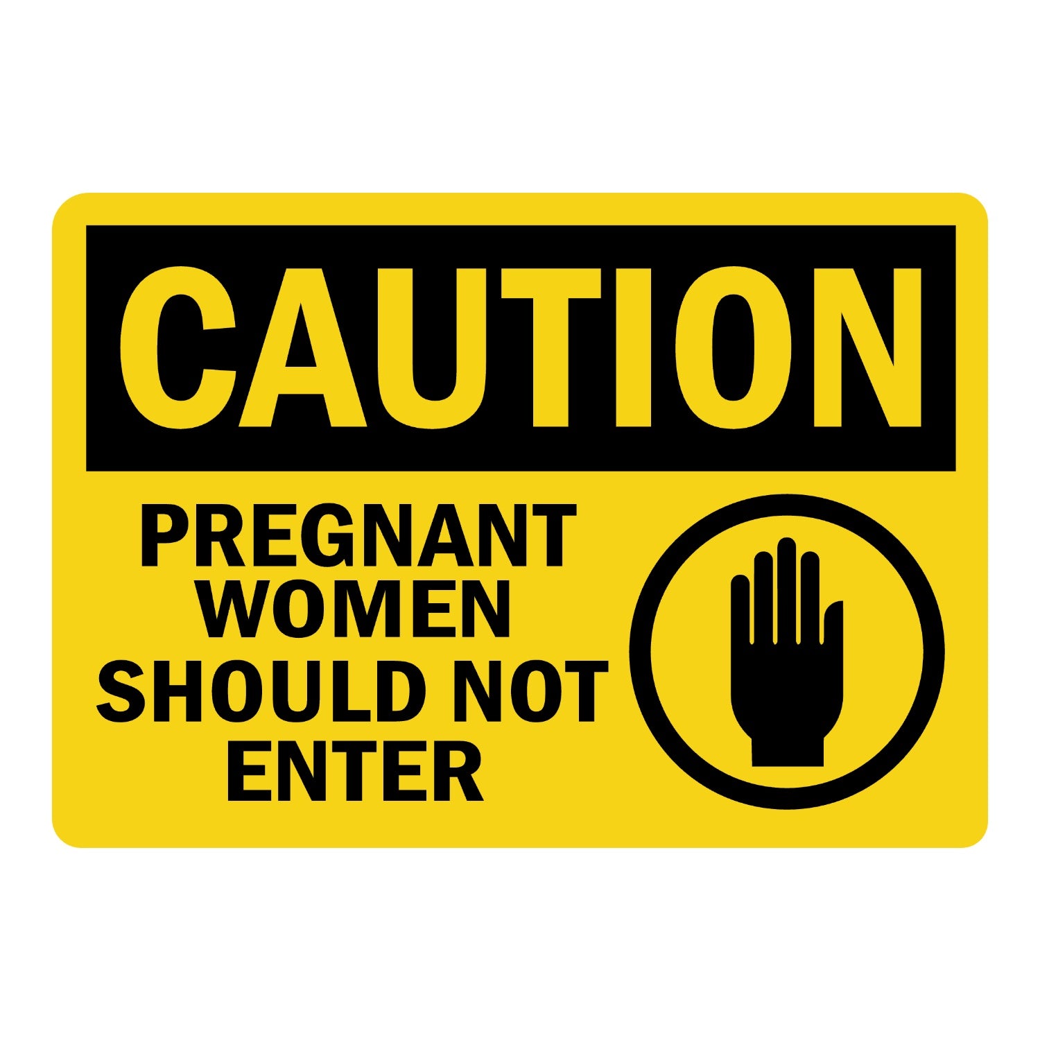 OSHA Caution: Pregnant Women Should Not Enter (With Graphic)
