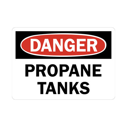 OSHA Danger Propane Tanks sign sticker, red oval Danger header, bold black text on white background, flammable gas hazard identification workplace safety compliance sign