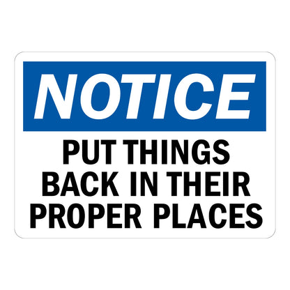 OSHA Notice: Put Things Back in Their Proper Places Sign Stickers with a white NOTICE header on a blue band and bold black text on a plain white background