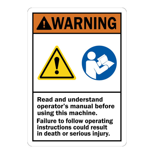 ANSI Warning: Read And Understand Operators Manual Before Using This Machine. Failure To Follow Operating Instructions Could Result In Death Or Serious Injury