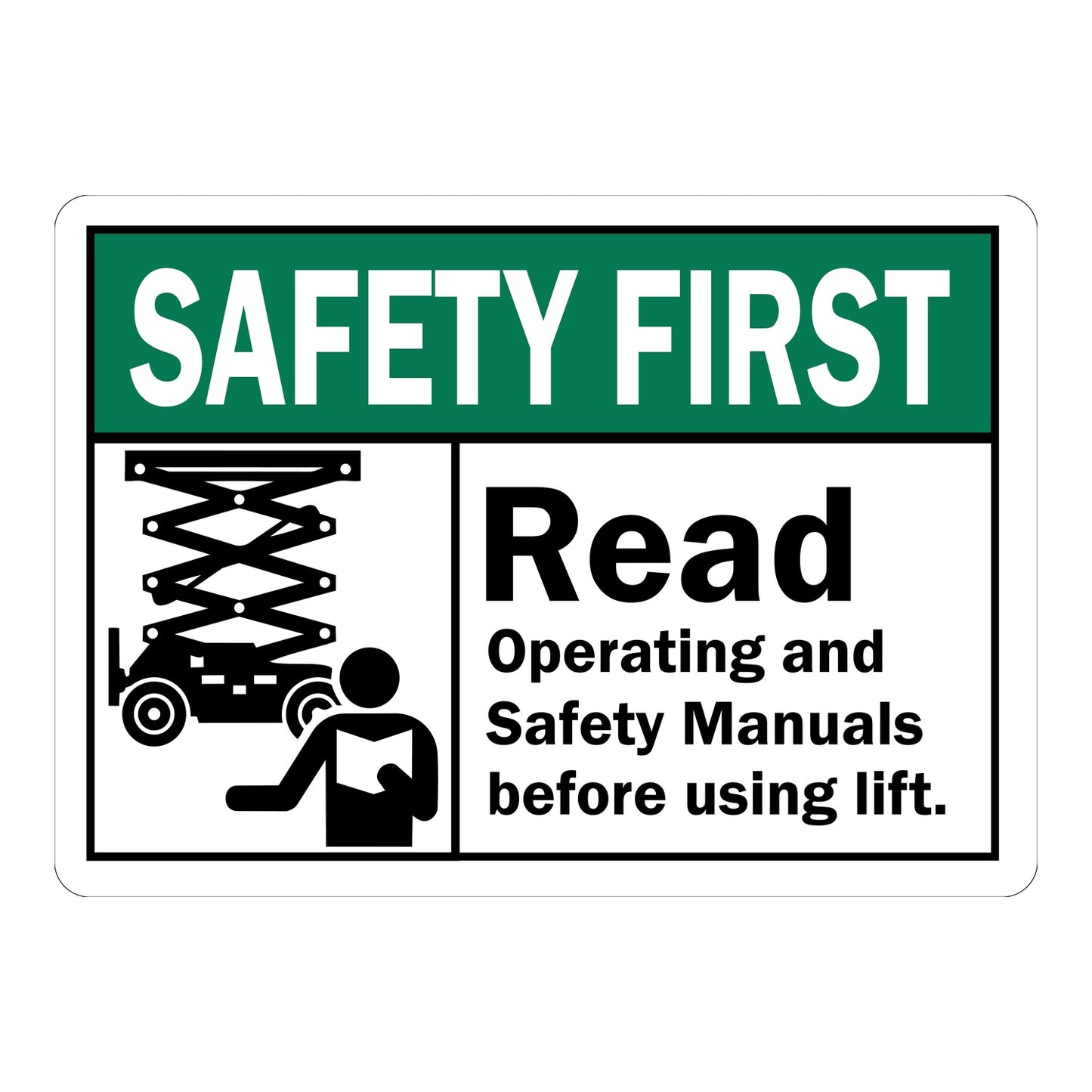 ANSI Safety First Read Operating And Safety Manuals Before Using Lift Sign Sticker featuring green safety first header with scissor lift equipment icon and person reading manual graphic reminding operators to read manuals before using lift equipment