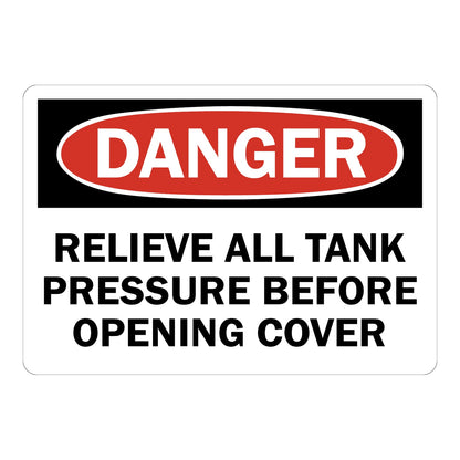 OSHA Danger Relieve All Tank Pressure Before Opening Cover Sign Sticker with red header and bold text instructing workers to release pressure before opening cover