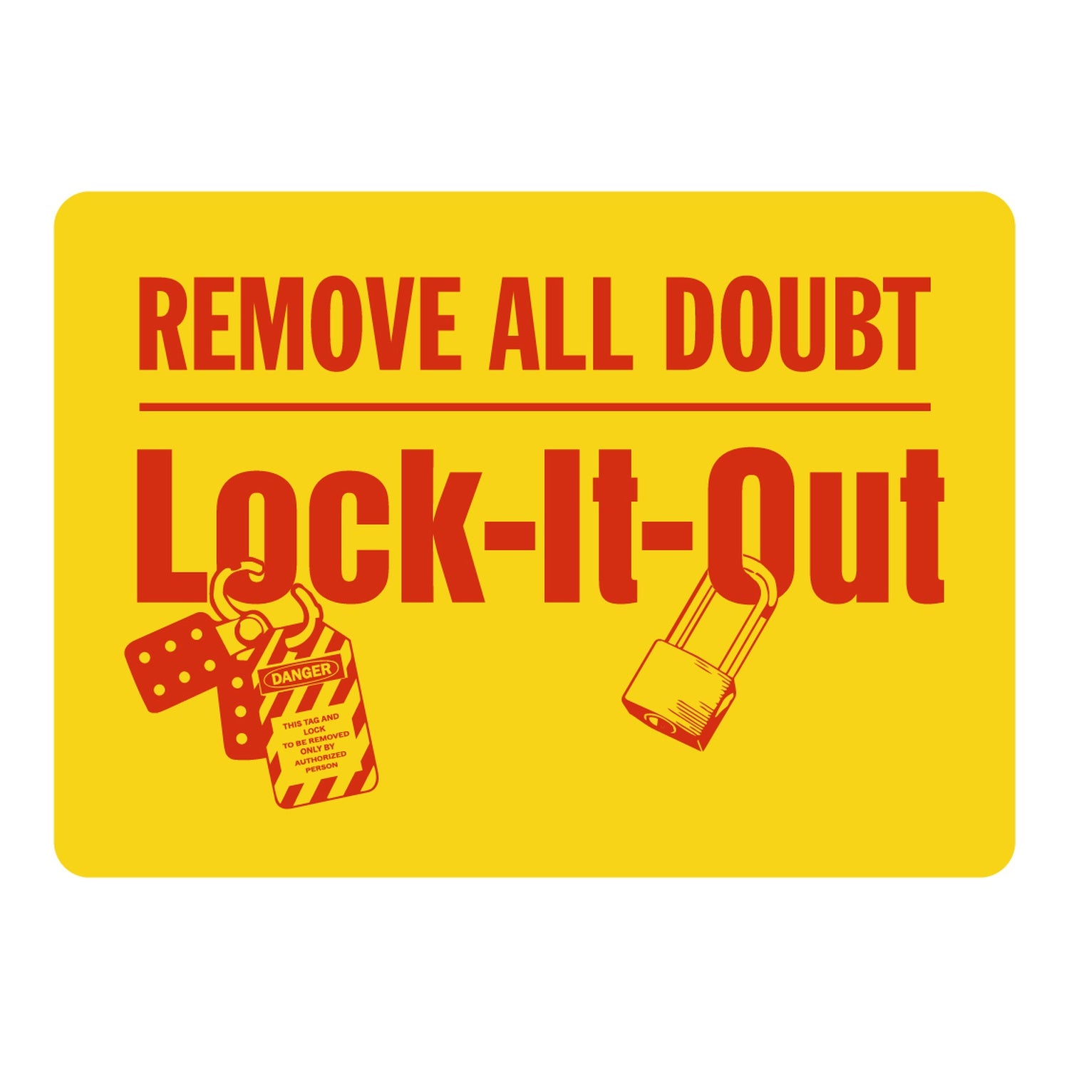 Remove All Doubt Lock-It-Out