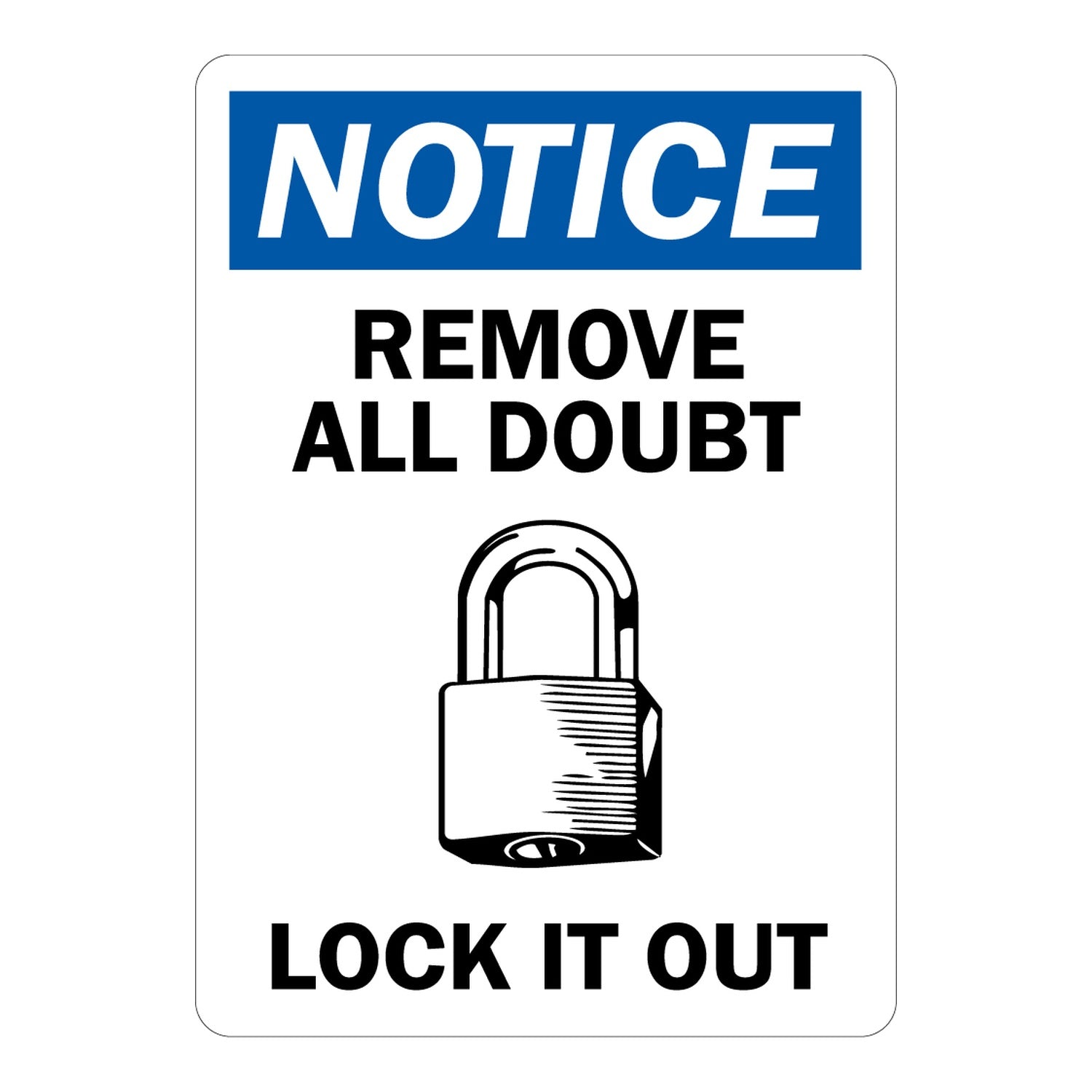 OSHA Notice: Remove All Doubt Lock It Out (With Graphic)