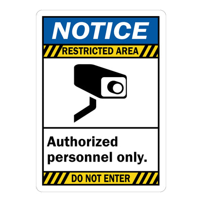 Notice Restricted Area Sign Stickers featuring bold blue NOTICE header, yellow hazard stripe bands, a security camera graphic, and black Authorized Personnel Only Do Not Enter text.