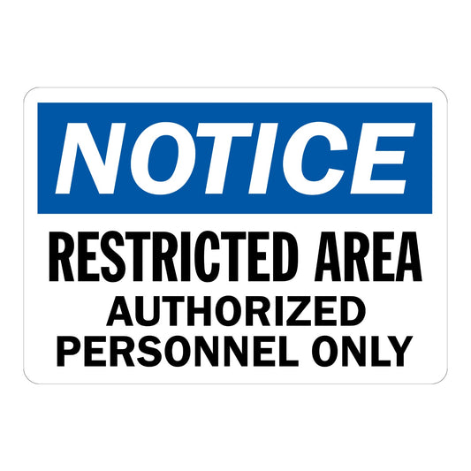 OSHA Notice: Restricted Area Authorized Personnel Only