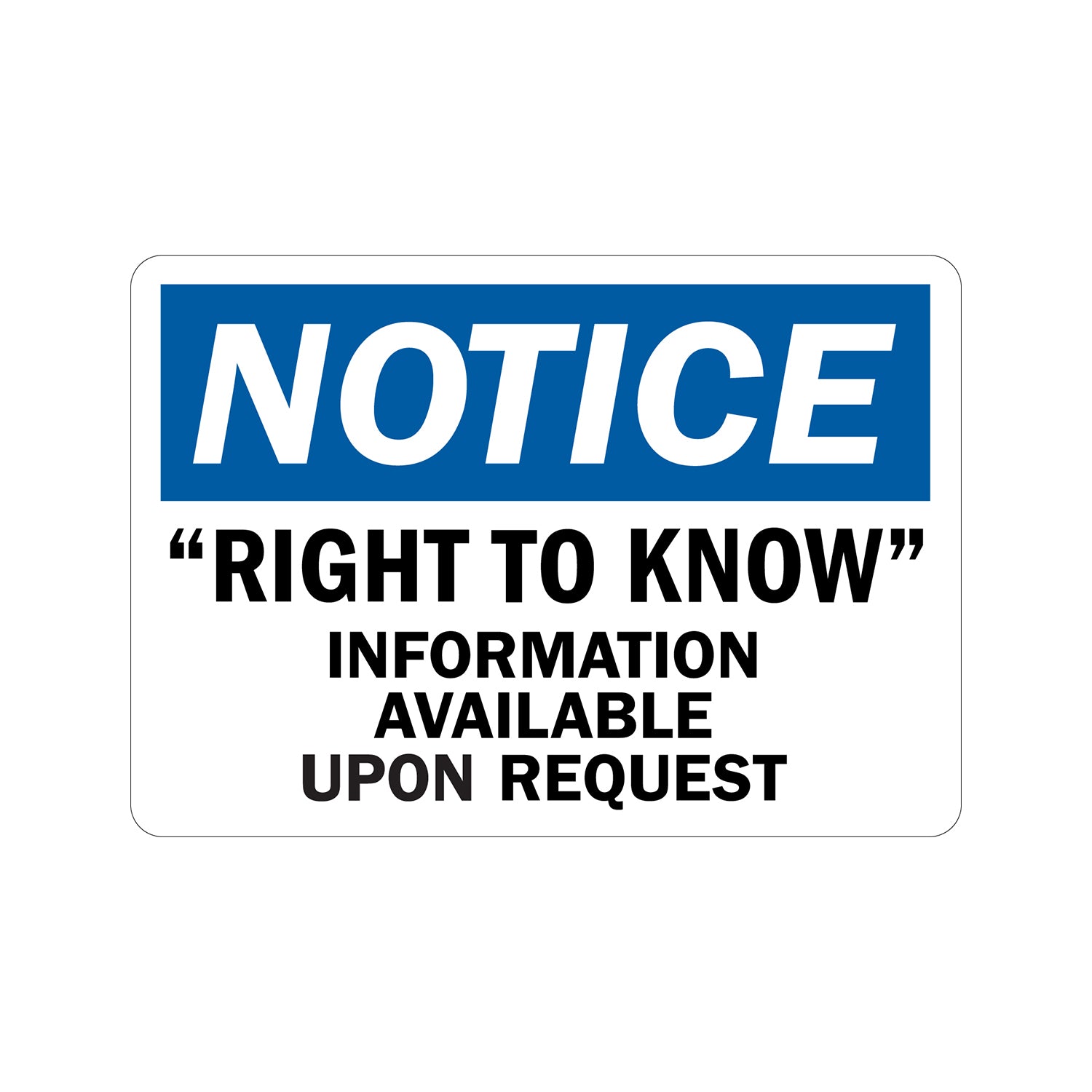 OSHA Notice: Right To Know Information Available Upon Request