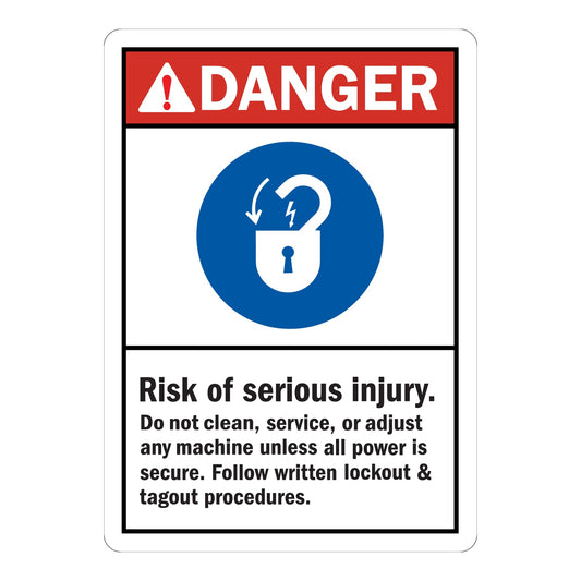 ANSI Danger: Risk Of Serious Injury, Do Not Clean, Service, Or Adjust Any Machine Unless All Power Is Secure, Follow Written Lockout & Tagout Procedures