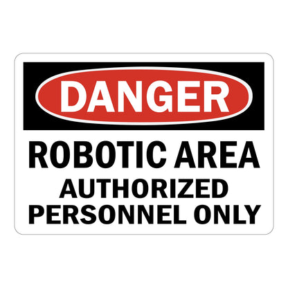 OSHA Danger Robotic Area Authorized Personnel Only Sign Sticker with red danger header, robotic arm hazard symbol, and bold restricted access warning text.