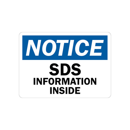 OSHA Notice: SDS Information Inside Sign Sticker in bold white on blue header with black text on white background, ideal for chemical storage areas, safety data sheet locations, and workplace hazard communication compliance signage