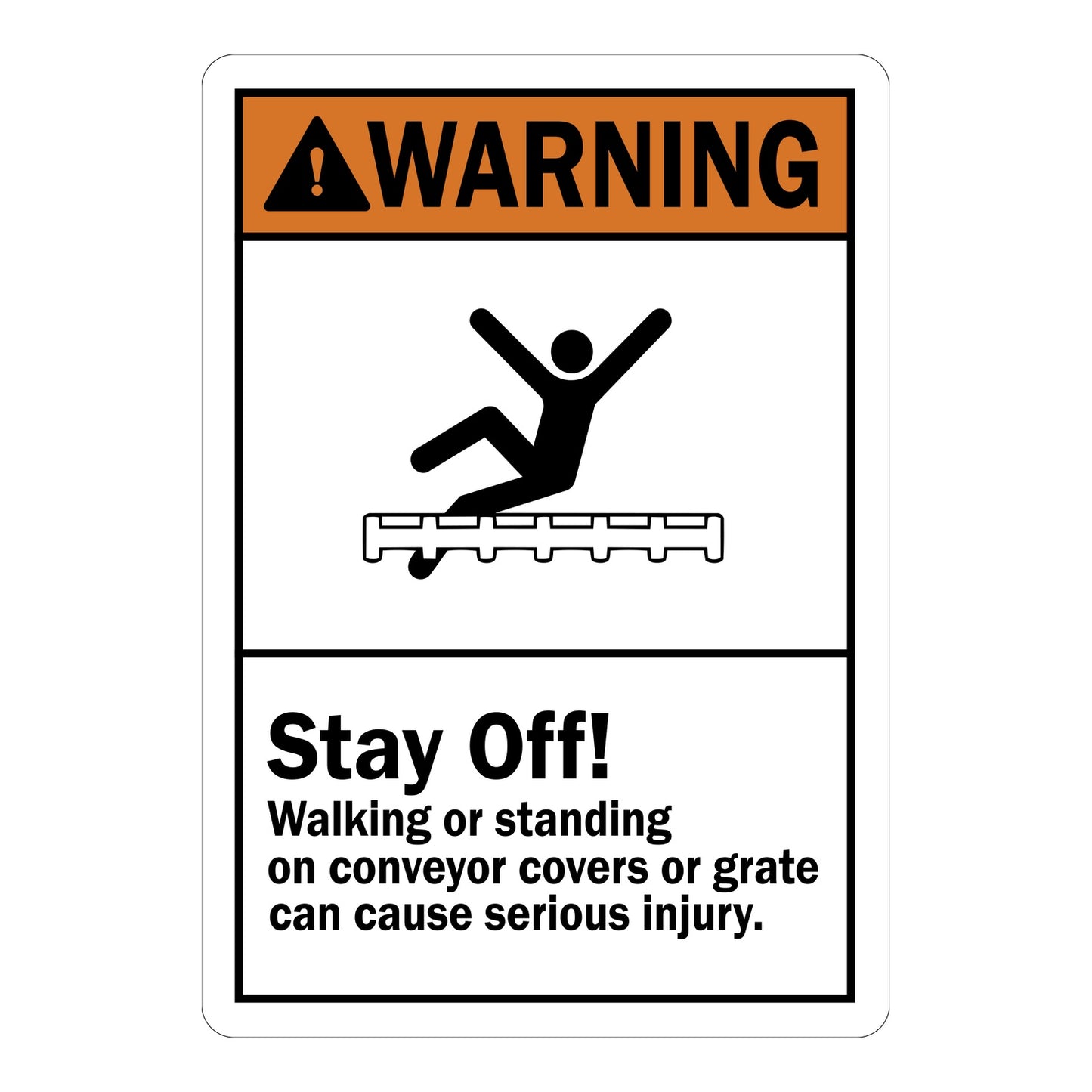 ANSI Warning: Stay Off Conveyor Covers or Grate sign stickers featuring bold fall hazard icon, warns that walking or standing there causes serious injury
