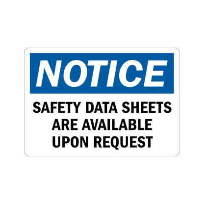OSHA Notice: Safety Data Sheets Are Available Upon Request Sign Sticker in bold white on blue header with black text on white background, ideal for chemical storage areas, hazardous material zones, and workplace hazard communication compliance signage