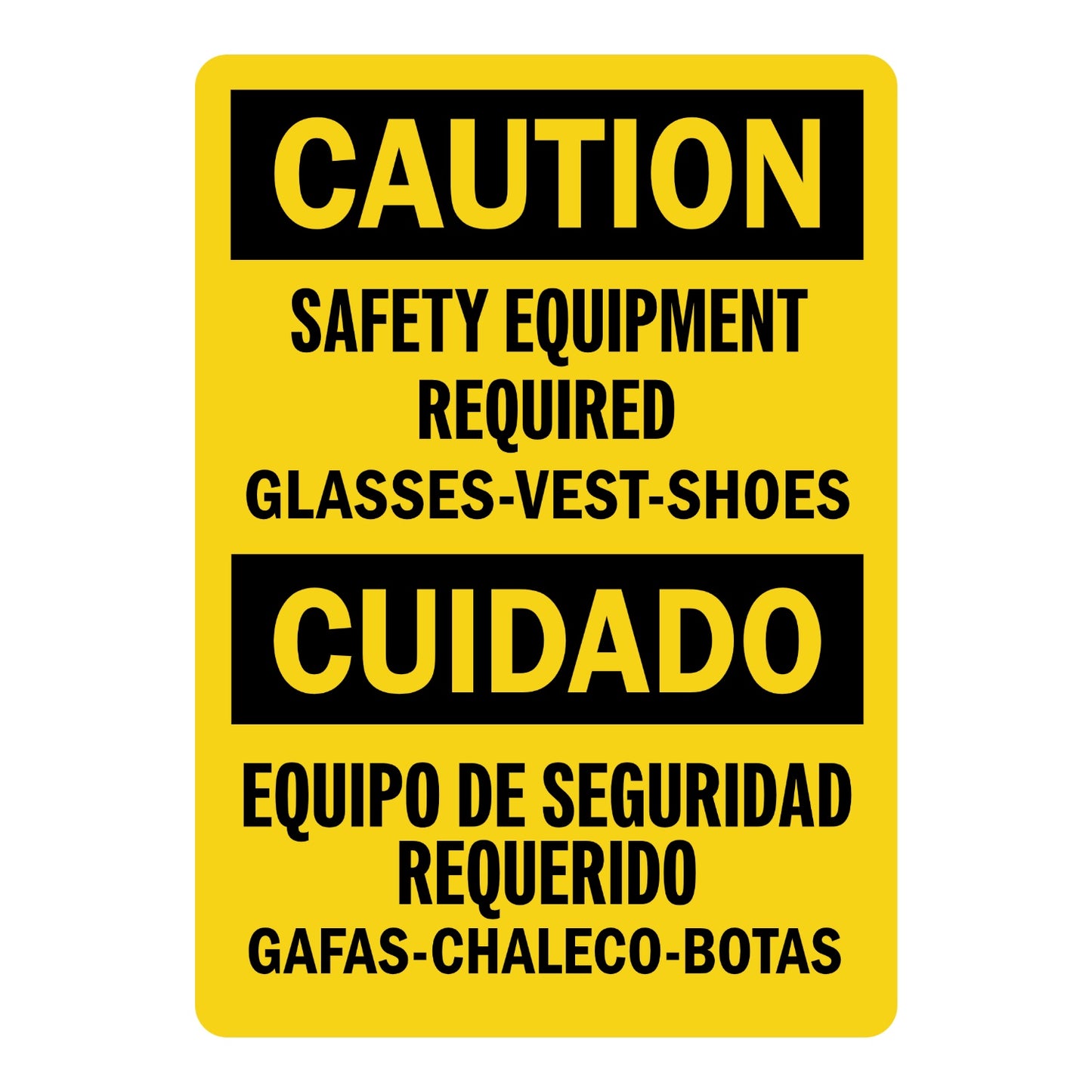 Bilingual OSHA Caution: Safety Equipment Required, Glasses-Vest-Shoes sign sticker with English and Spanish text and yellow background with black bands.