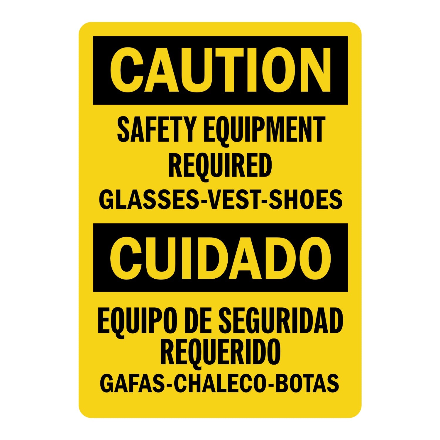 Bilingual OSHA Caution: Safety Equipment Required - Glasses, Vest, Shoes