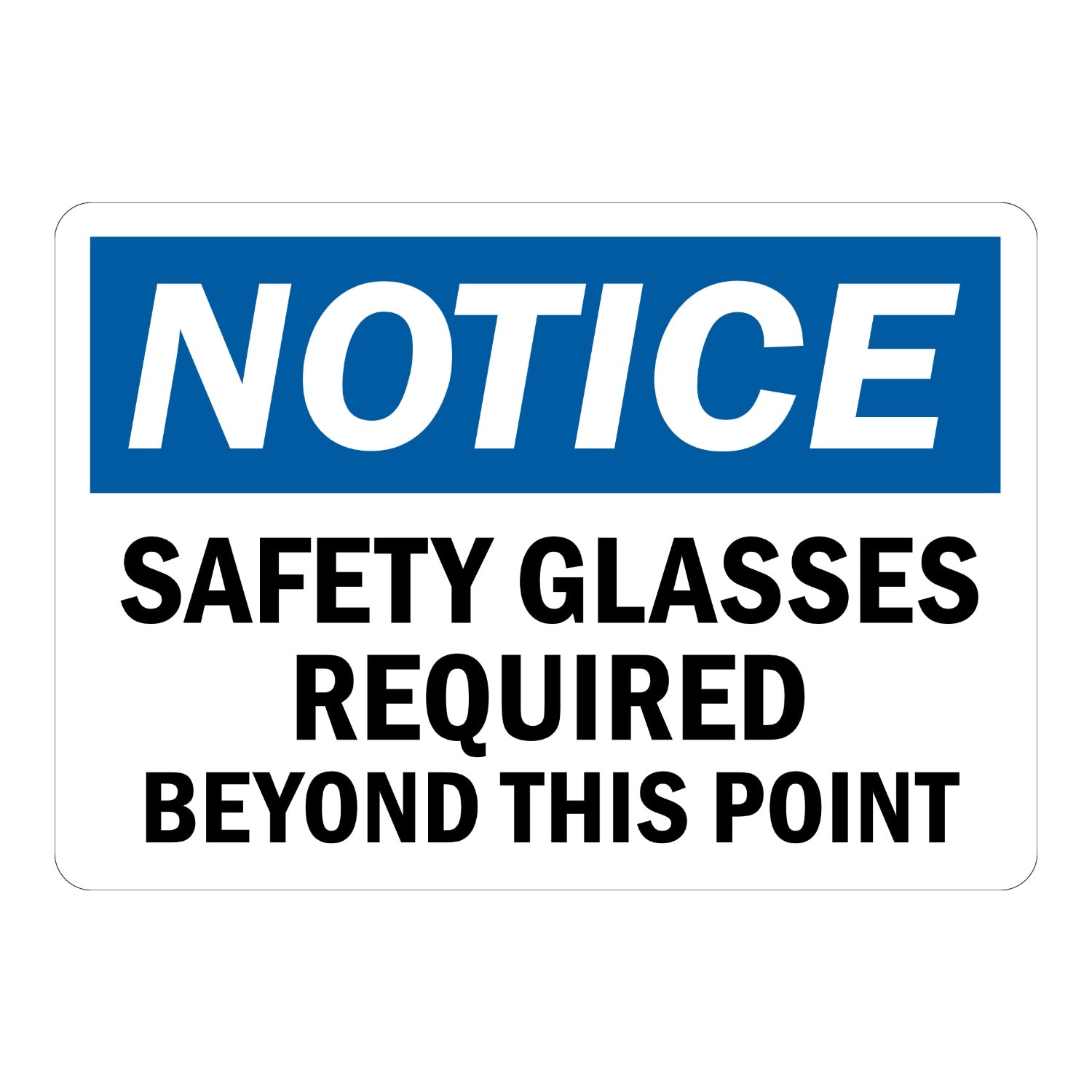 OSHA Notice: Safety Glasses Required Beyond This Point