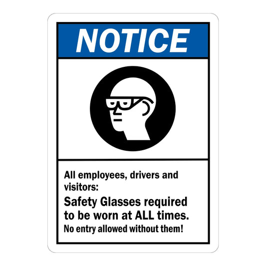 ANSI Notice: Safety Glasses Required to Be Worn at All Times. No Entry Allowed Without Them!