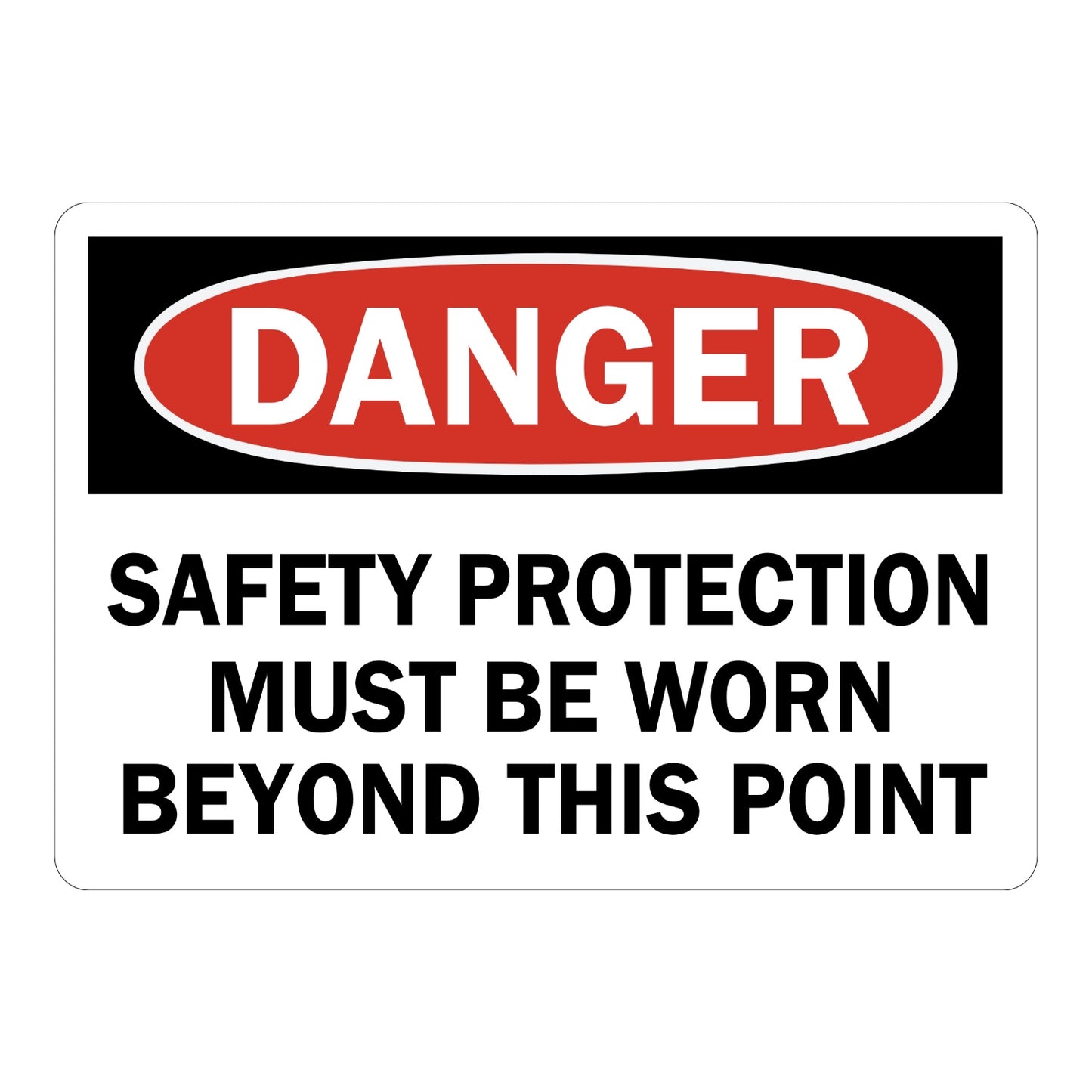 OSHA Danger Safety Protection Must Be Worn Beyond This Point Sign Sticker with red oval banner, black header, and bold black text on white background for PPE checkpoint areas.