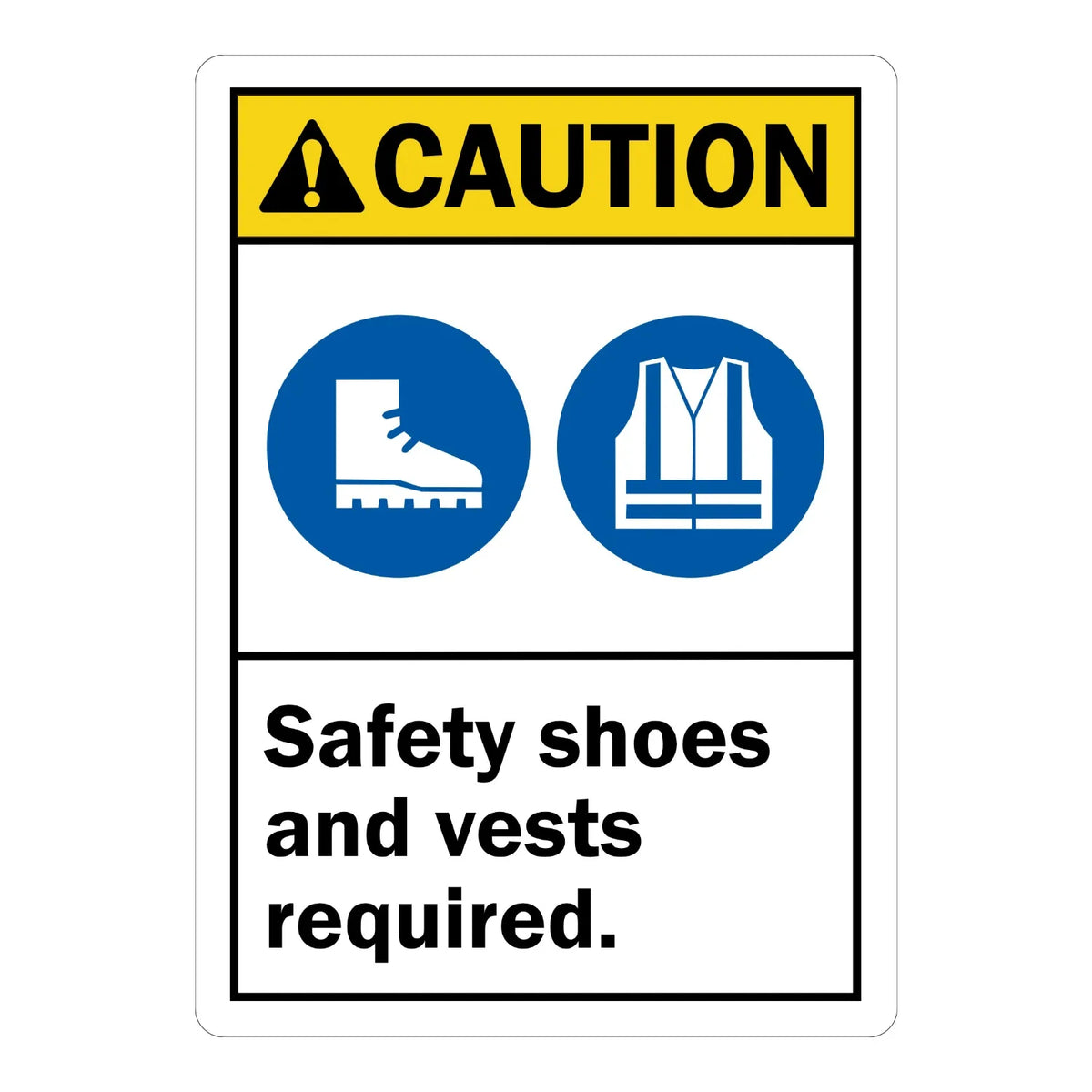ANSI Caution: Safety Shoes and Vest Required (With Graphic) Sign Sticker – white sign with a yellow caution header and blue safety boot and vest icons requiring safety shoes and vests