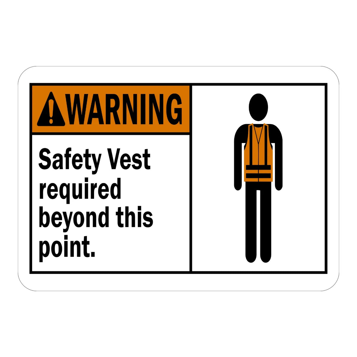 ANSI Warning: Safety Vest Required Beyond This Point