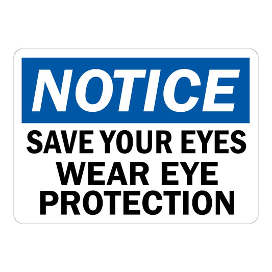 OSHA Notice: Save Your Eyes Wear Eye Protection