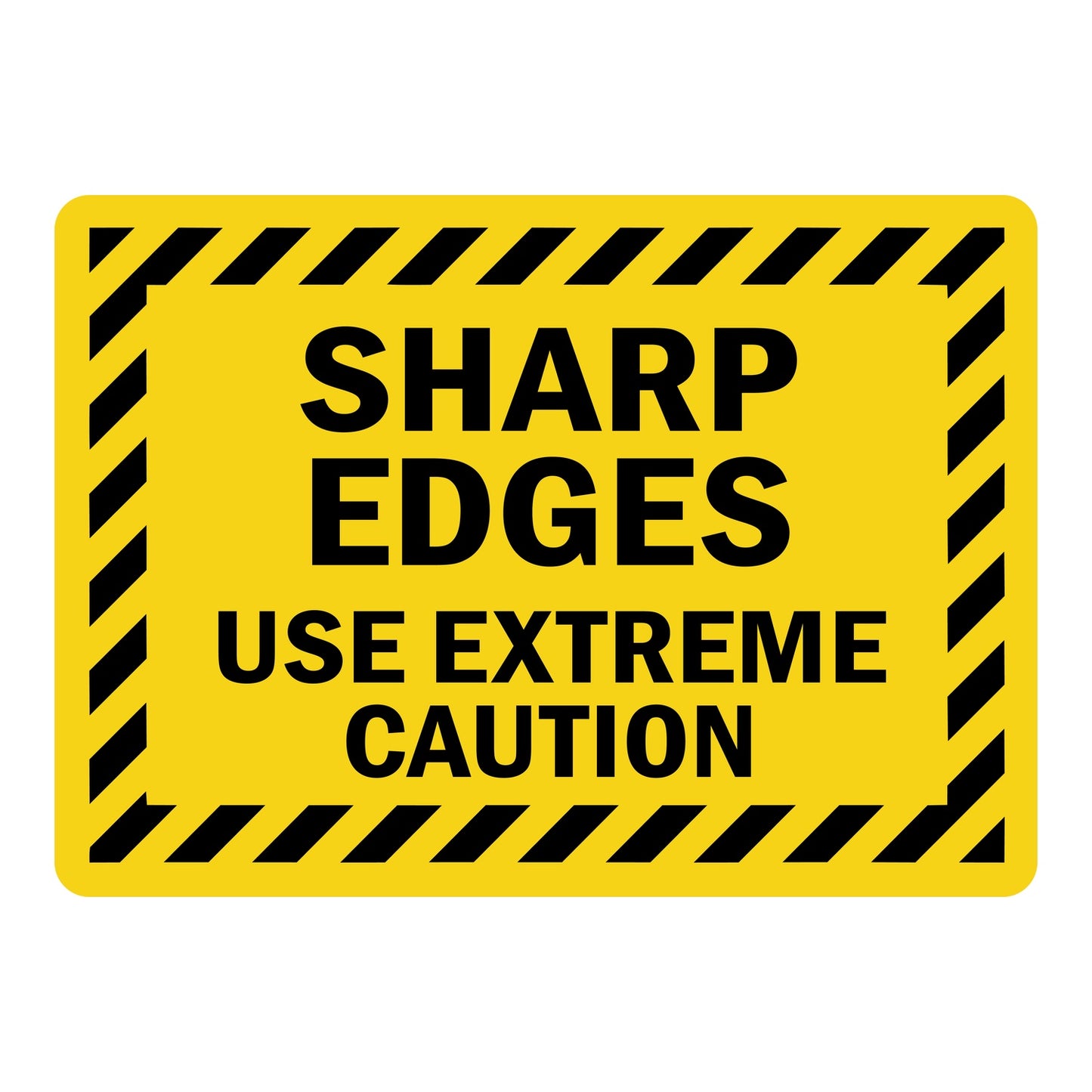 Sharp Edges Use Extreme Caution sign with yellow Caution header and bold warning text