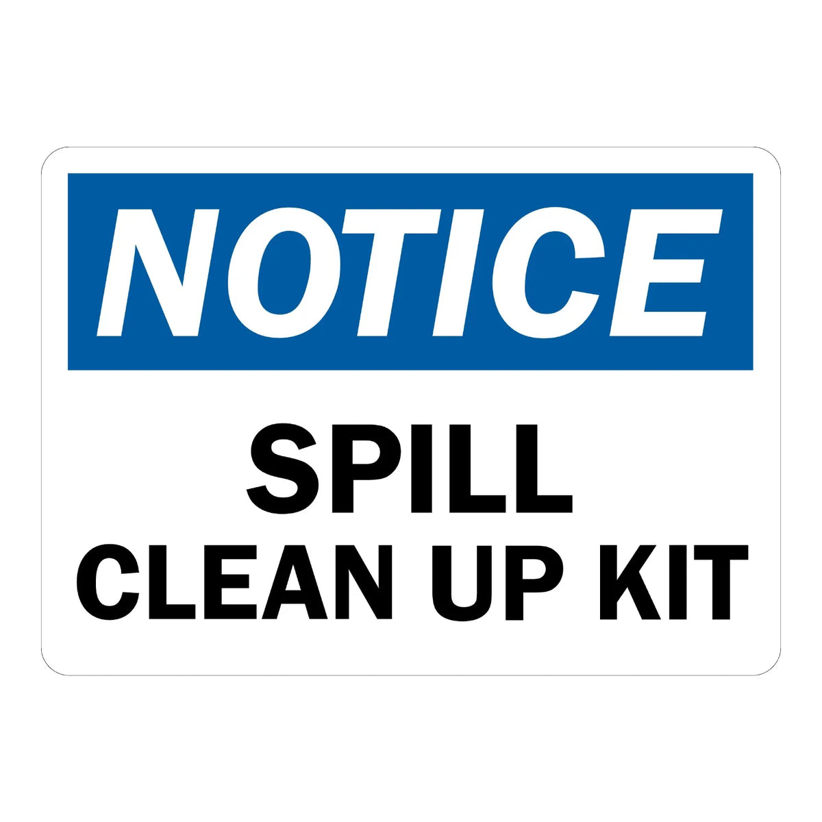 OSHA Notice: Spill Clean Up Kit sign stickers, blue header banner with bold white italic NOTICE text, bold black SPILL CLEAN UP KIT text on white rounded background.