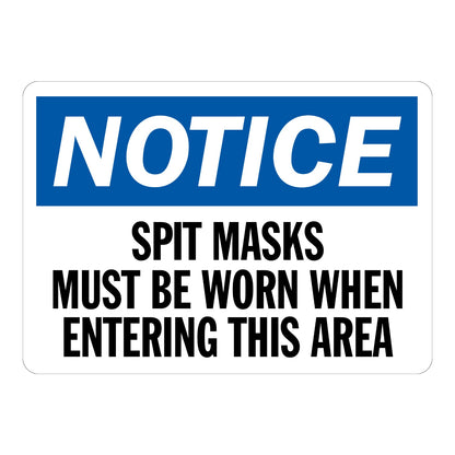 OSHA Notice Faceshield Required: Spit Masks Must Be Worn When Entering This Area sign sticker with bold blue NOTICE header and bold black warning text below.