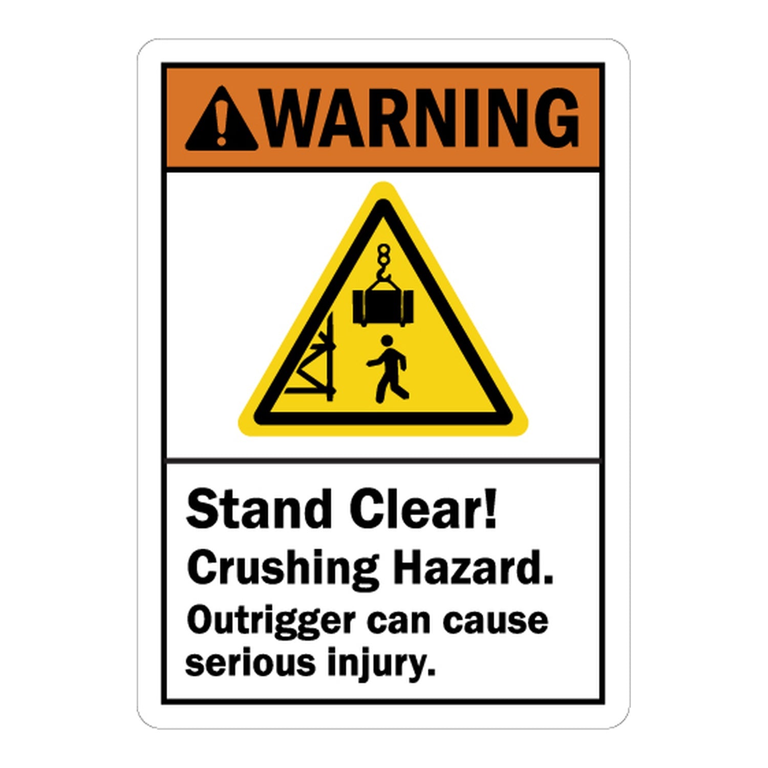 ANSI Warning: Stand Clear! Crushing Hazard, Outrigger Can Cause Serious Injury