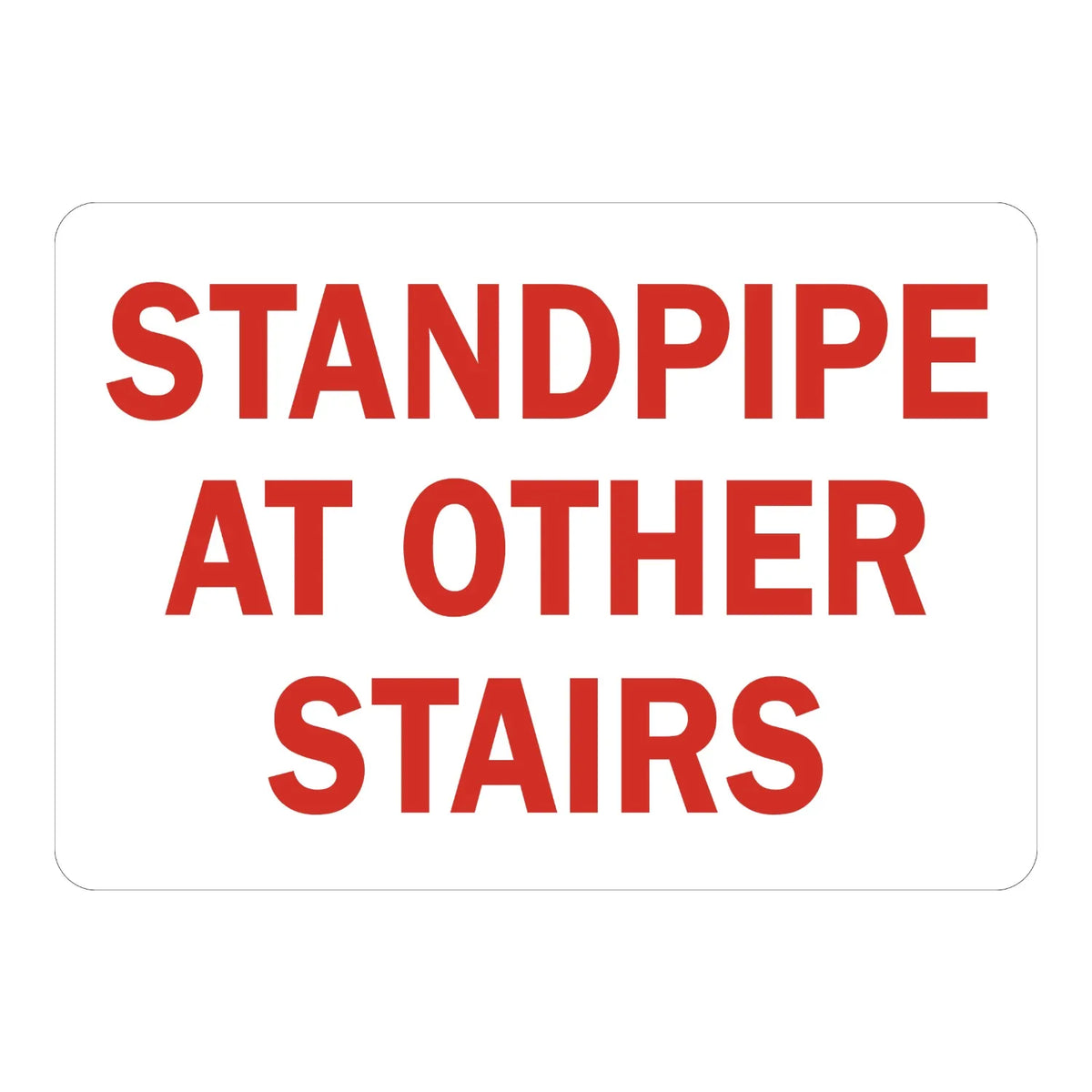 Standpipe at Other Stairs Sign Sticker – white sign with bold red text indicating the standpipe is at other stairs