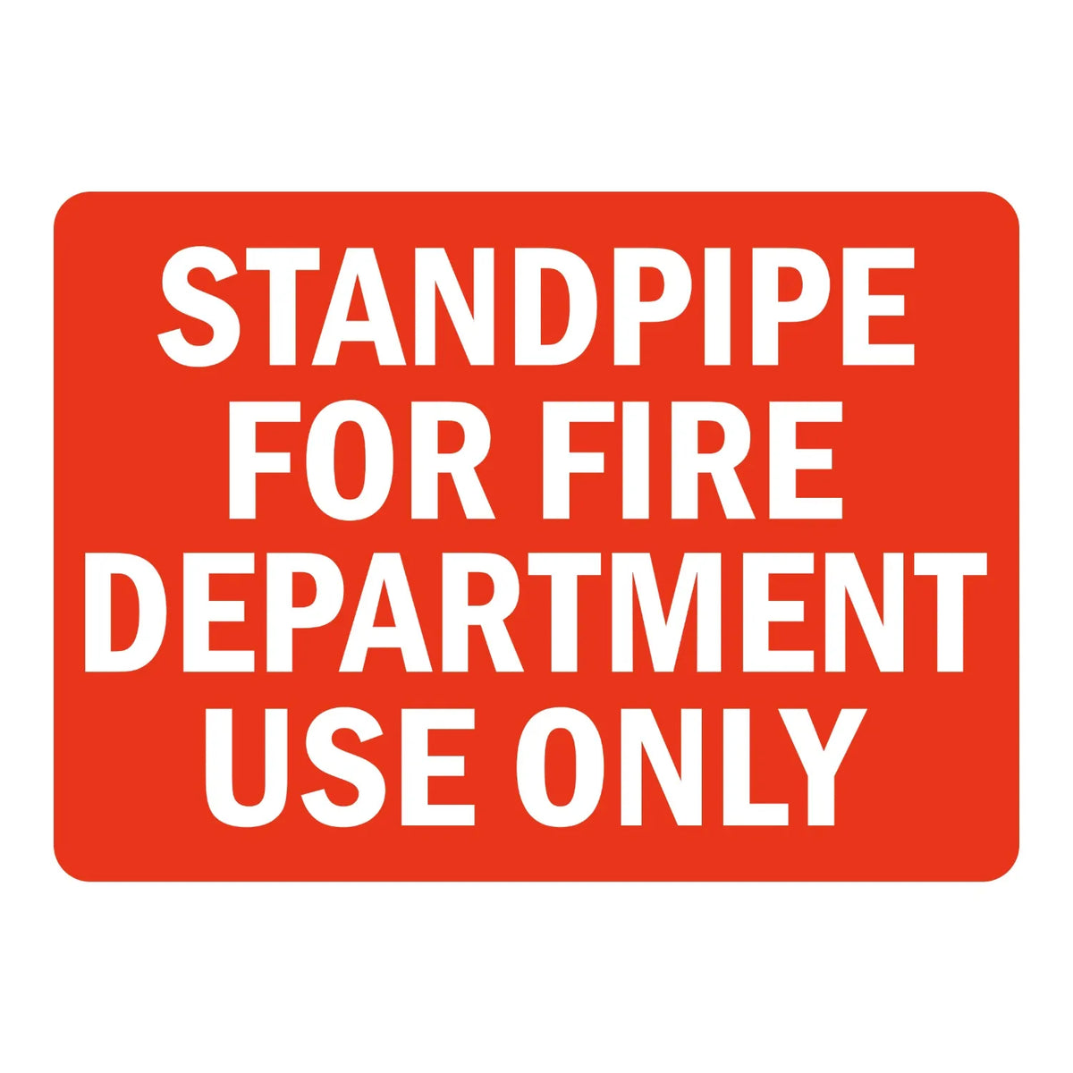 Standpipe for Fire Department Use Only Sign Sticker – red sign with bold white text designating the standpipe for fire department use only