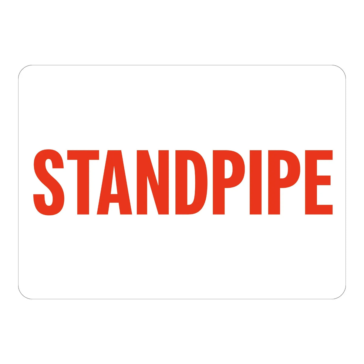 Standpipe Sign Sticker – white sign with bold red text labeling the standpipe