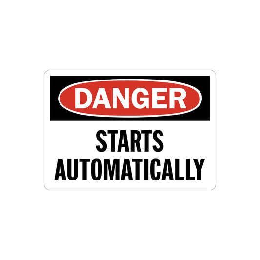 OSHA Danger: Starts Automatically