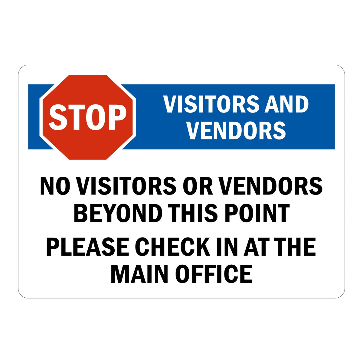 Stop: Visitors and Vendors. No Visitors or Vendors Beyond This Point Please Check in at Main Office