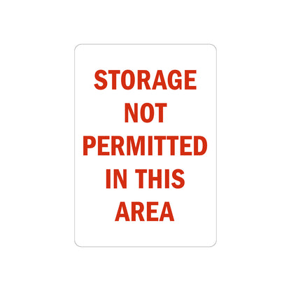 Storage Not Permitted in This Area Sign Sticker clearly prohibiting storage in restricted zones, bold red text design for workplace organization and safety compliance in industrial and commercial facilities