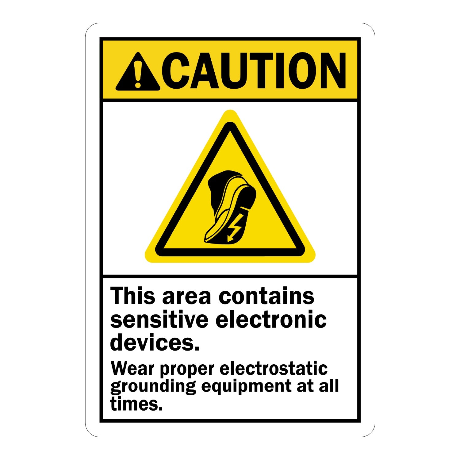 ANSI Caution: This Area Contains Sensitive Electronic Devices, Wear Proper Electrostatic Grounding Equipment at All Times