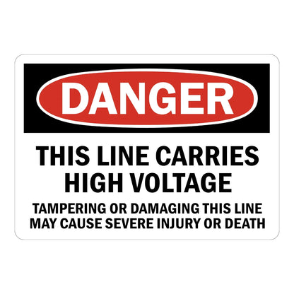 OSHA Danger: Line Carries High Voltage, Tampering May Cause Severe Injury or Death Sign Sticker with red header and bold black text, warning against damaging the line.
