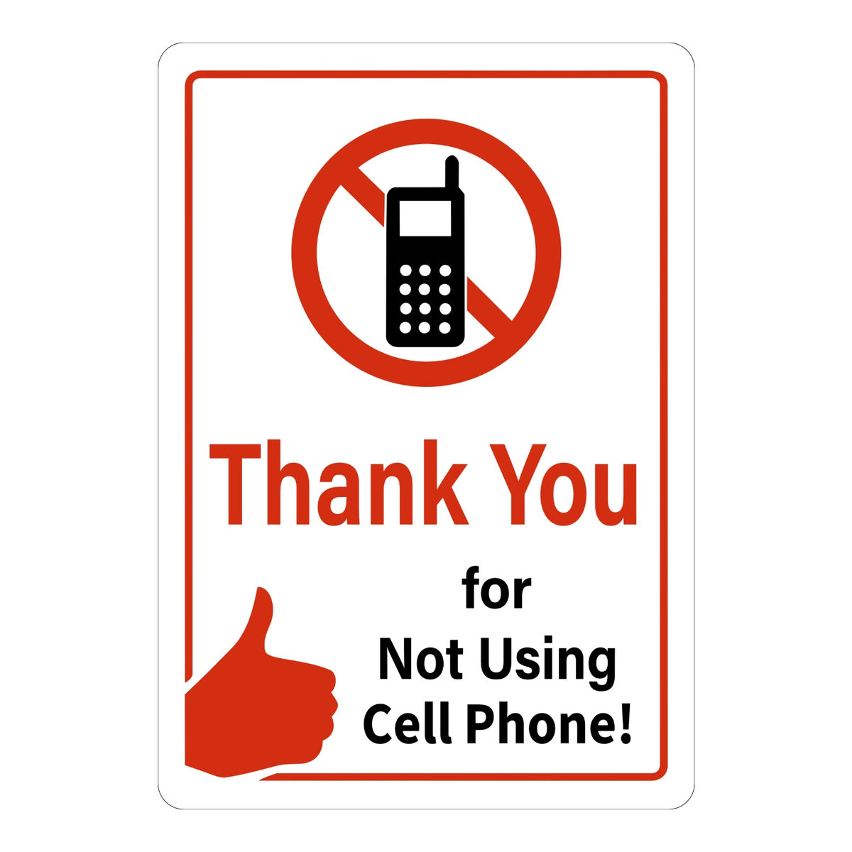 Thank You for Not Using Cell Phone sign sticker with red border, prohibition icon over a phone and thumbs-up graphic, a decal politely asking visitors to avoid phones