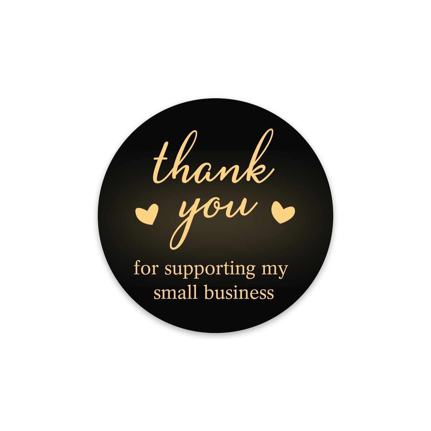 Round black sticker with gold text 'thank you for supporting my small business' on a white background