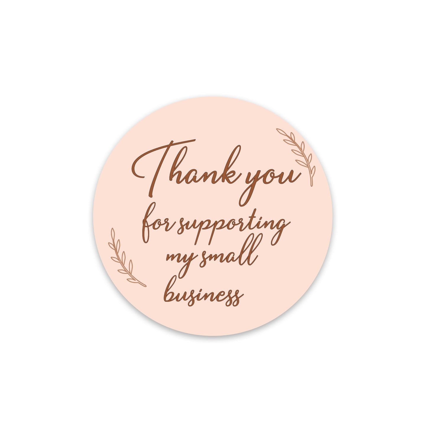 Round pink sticker with 'Thank you for supporting my small business' text on a white background