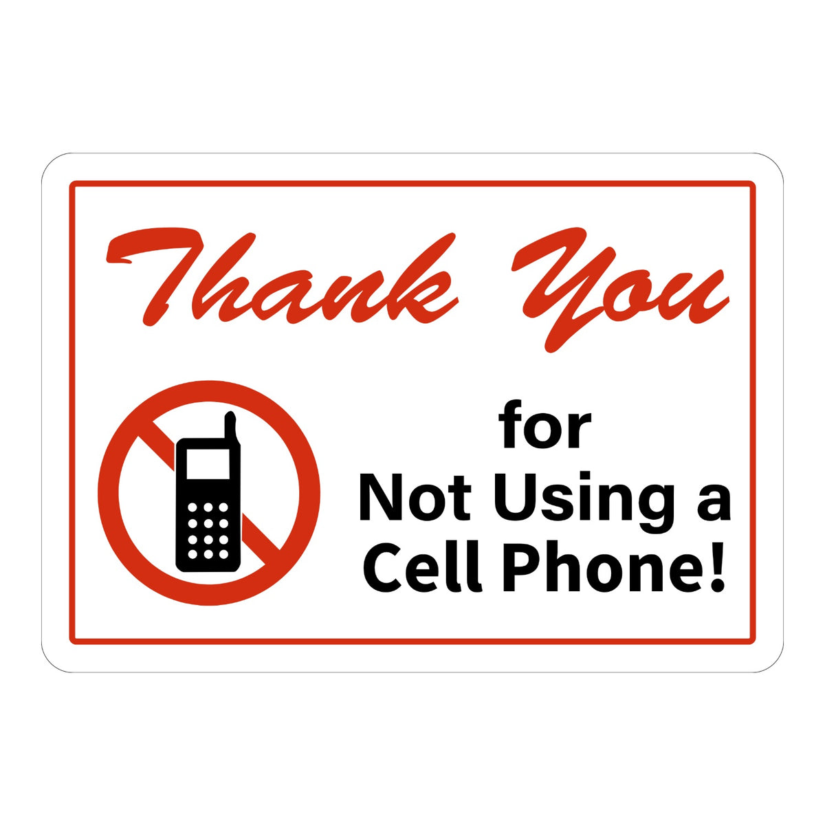 Thank You for Not Using a Cell Phone sign sticker with red script lettering and prohibition icon over a phone, a decal politely asking visitors to avoid phone use