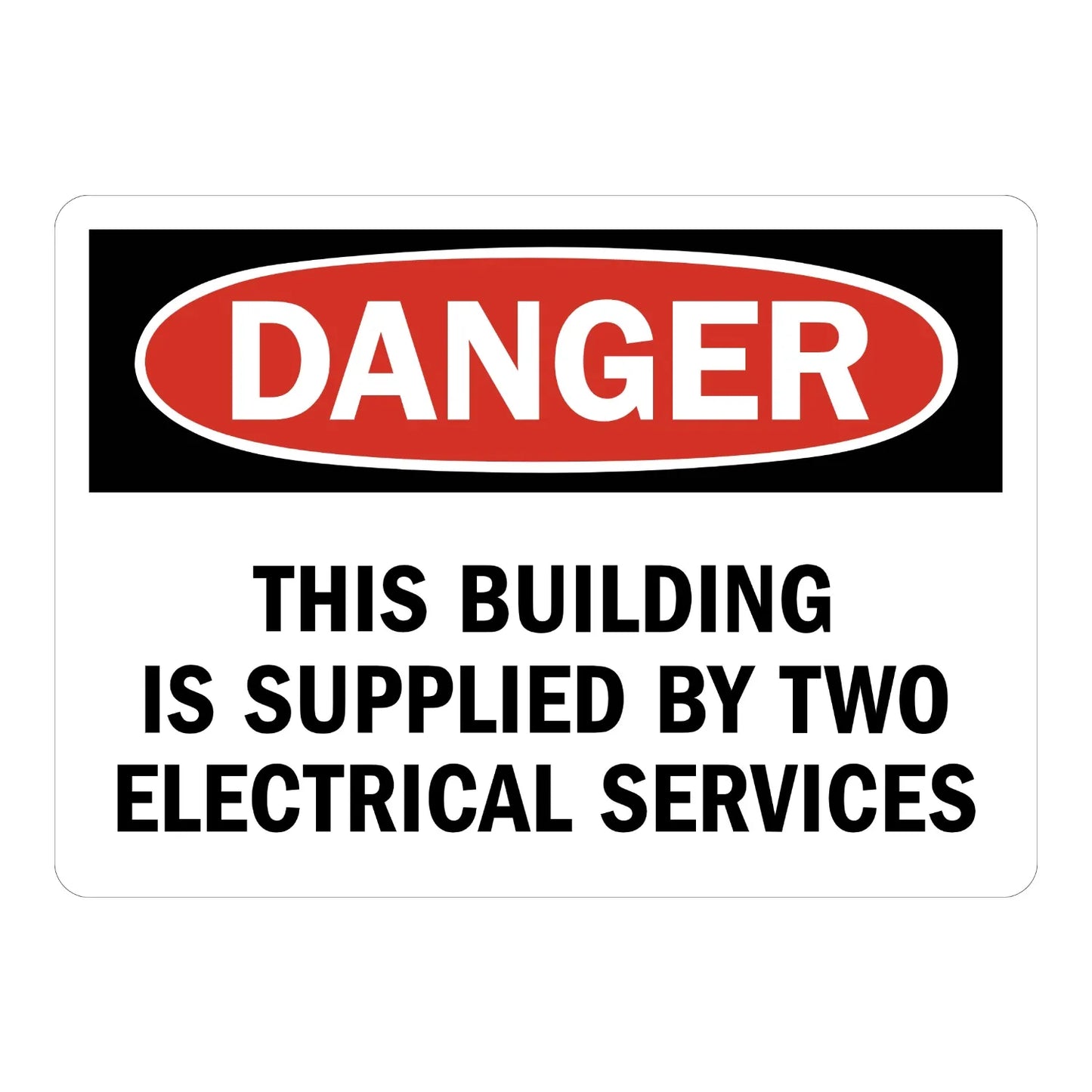 OSHA Danger: This Building Is Supplied by Two Electrical Services Sign Sticker with red DANGER oval header and bold black text, alerting workers to dual power sources.