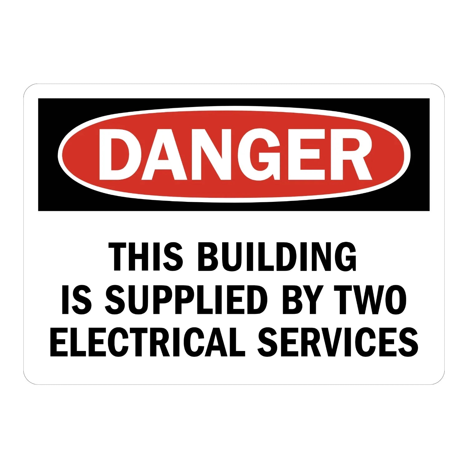 OSHA Danger: This Building Is Supplied by Two Electrical Services