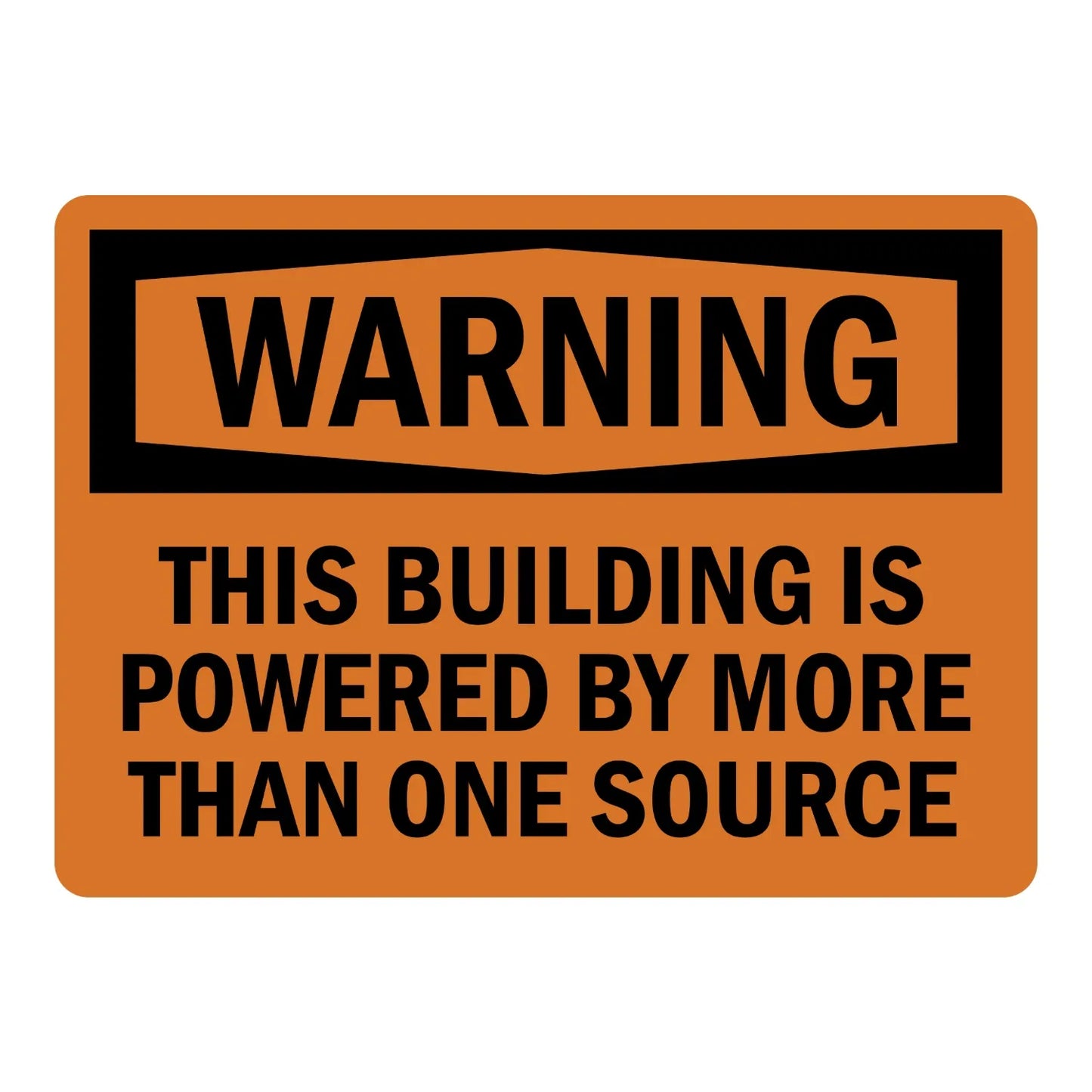 OSHA Warning: This Building Is Powered by More Than One Source Sign Sticker with orange background and bold black text, alerting workers to multiple power supply sources.