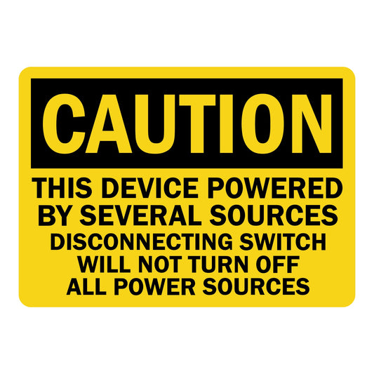 OSHA Caution: This Device Powered By Several Sources Disconnecting Switch Will Not Turn Off All Power Sources